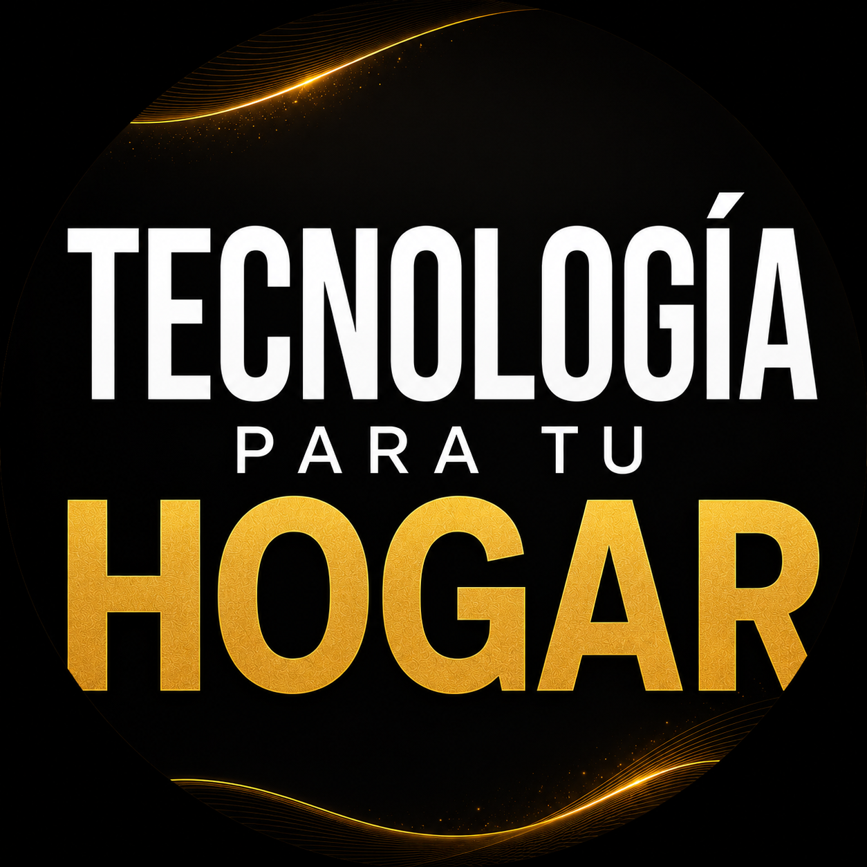TECNOLOGÍA PARA TU HOGAR