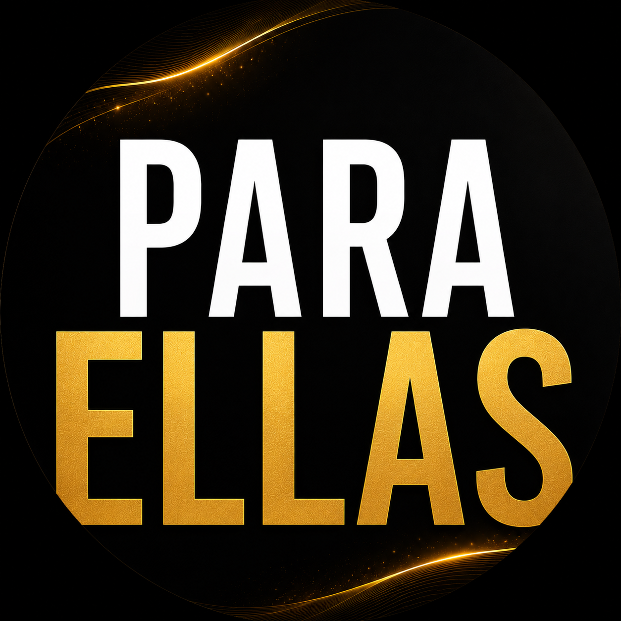 PARA ELLAS